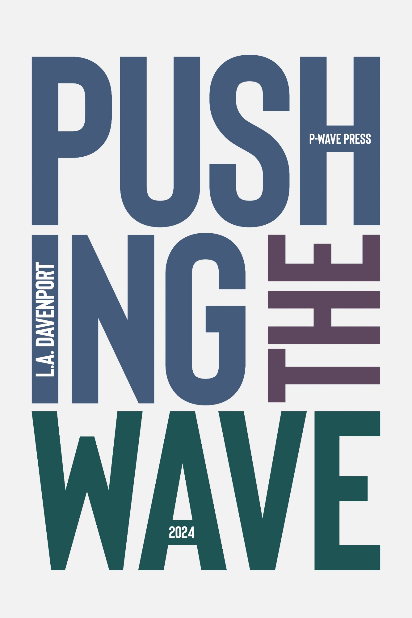 Pushing The Wave 2024 By L. A. Davenport